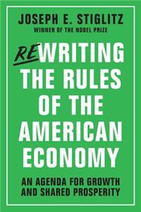 Rewriting the Rules of the American Economy