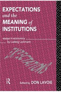 Expectations and the Meaning of Institutions