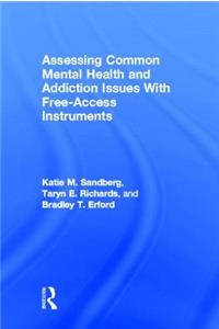 Assessing Common Mental Health and Addiction Issues with Free-Access Instruments