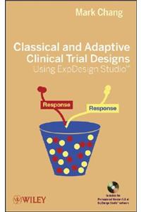 Classical and Adaptive Clinical Trial Designs Using Expdesign Studio