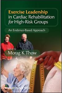 Exercise Leadership in Cardiac Rehabilitation for High Risk Groups