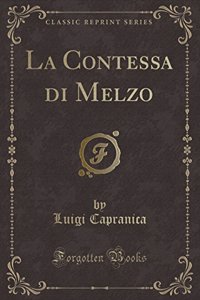 La Contessa di Melzo (Classic Reprint)