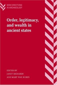 Order, Legitimacy, and Wealth in Ancient States