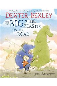 Dexter Bexley and the Big Blue Beastie on the Road