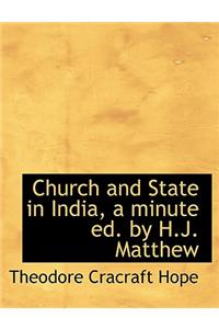 Church and State in India, a Minute Ed. by H.J. Matthew