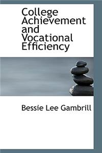 College Achievement and Vocational Efficiency