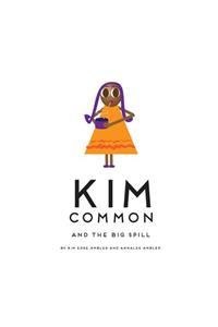 Kim Common and The Big Spill