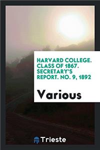 HARVARD COLLEGE. CLASS OF 1867. SECRETAR