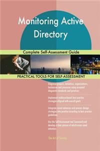 Monitoring Active Directory Complete Self-Assessment Guide