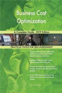 Business Cost Optimization A Complete Guide - 2019 Edition