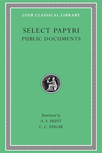 Select Papyri, Volume II: Public Documents