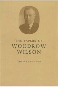 Papers of Woodrow Wilson, Volume 12