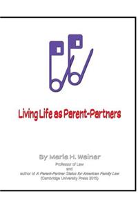 Living Life as Parent-Partners
