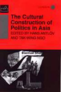 The Cultural Construction of Politics in Asia