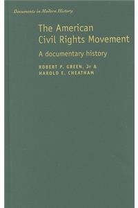 The American Civil Rights Movement: A Documentary History