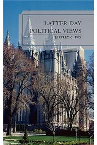 Latter-Day Political Views