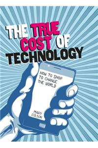True Cost of Technology