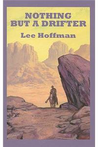 Nothing But A Drifter