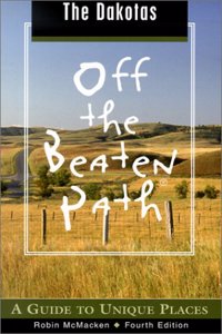 The Dakotas Off the Beaten Path
