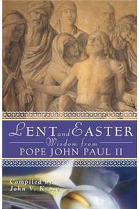 Lent and Easter Wisdom from Pope John Paul II
