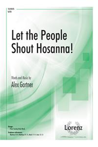 Let The People Shout Hosanna!