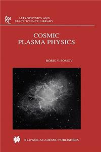 Cosmic Plasma Physics