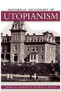 Historical Dictionary of Utopianism