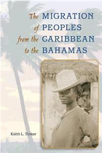 The Migration of Peoples from the Caribbean to the Bahamas