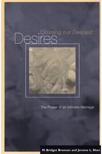 Claiming Our Deepest Desires
