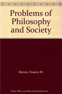 Problems of Philosophy and Society