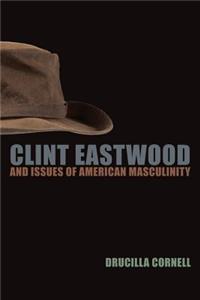 Clint Eastwood and Issues of American Masculinity