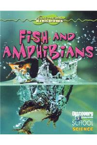 Fish and Amphibians