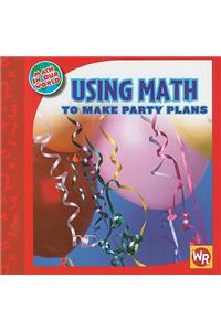 Using Math to Make Party Plans