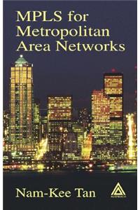 Mpls for Metropolitan Area Networks