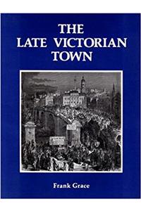 The Late Victorian Town