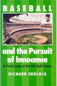 Baseball and the Pursuit of Innocence