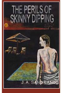 Perils of Skinny-dipping