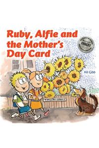 Ruby, Alfie and the Mother's Day Card