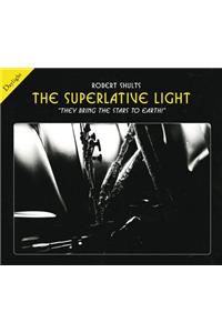 The Superlative Light