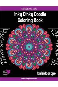 Inky Dinky Doodle Coloring Book - Kaleidoscope - Coloring Book for Adults & Kids!