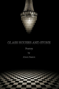 Glass Houses and Stone