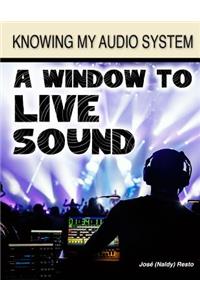 Window to Live Sound