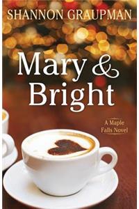 Mary & Bright