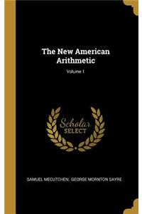 New American Arithmetic; Volume 1