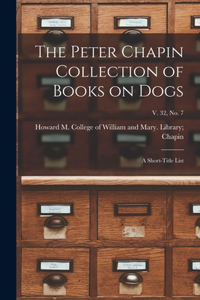 Peter Chapin Collection of Books on Dogs