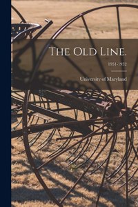 Old Line.; 1951-1952