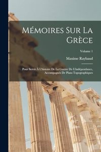 Mémoires Sur La Grèce