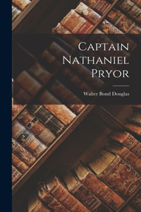 Captain Nathaniel Pryor