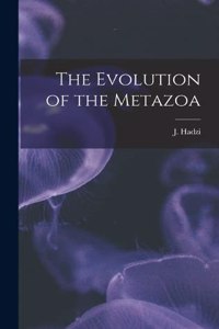 Evolution of the Metazoa