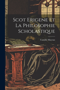 Scot Erigene Et La Philosophie Scholastique